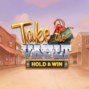 Take the Vault: Hold & Win Slot Review